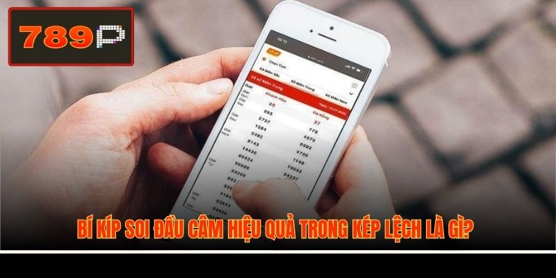 Bí kíp soi đầu câm hiệu quả trong kép lệch là gì?